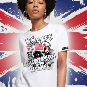 NO SAFE EUROPEAN HOME RIOT Signature Series womens t shirt